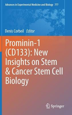 Prominin-1 (Cd133): New Insights on Stem & Cancer Stem Cell Biology by Corbeil, Denis
