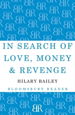 In Search of Love, Money & Revenge by Bailey, Hilary