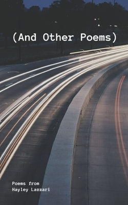 (And Other Poems) by Lazzari, Hayley