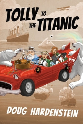Tolly to the Titanic by Hardenstein, Doug