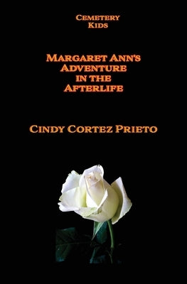 Margaret Ann's Adventures in the Afterlife by Prieto, Cindy