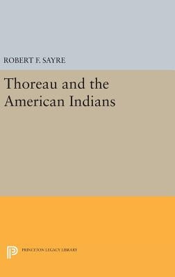 Thoreau and the American Indians by Sayre, Robert F.
