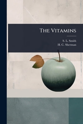 The Vitamins by Smith, S. L.