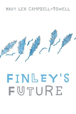 Finley's Future by Campbell Towell, Mary Lee