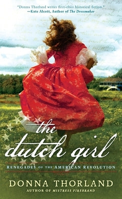 The Dutch Girl by Thorland, Donna