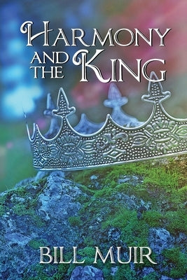 Harmony and the King by Tedrick, Kathryn