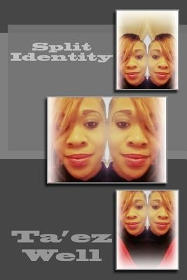 Split Identity by Well, Ta'ez