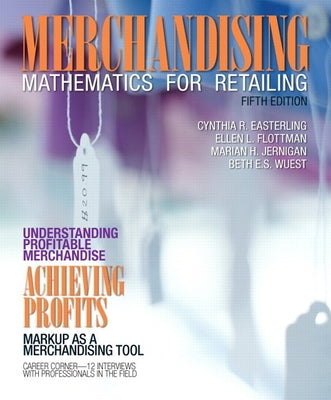 Merchandising Mathematics for Retailing by Easterling, Cynthia