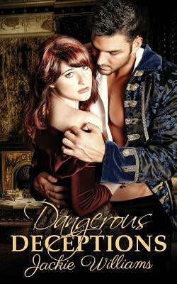 Dangerous Deceptions by Williams, Jackie