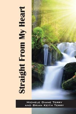 Straight From My Heart by Terry, Michele Diane