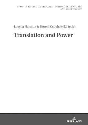 Translation and Power by Kieltyka, Robert