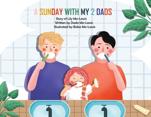 A Sunday with My 2 Dads by Ma-Lewis, Baba