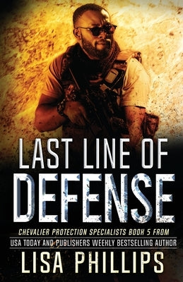 Last Line of Defense by Phillips, Lisa