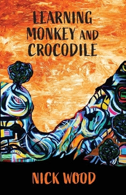 Learning Monkey and Crocodile by Wood, Nick