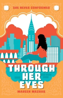Through Her Eyes by Mazhar, Maheen
