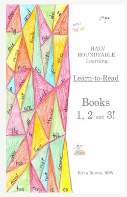 Learn-to-Read Books 1, 2 and 3!: HALV ROUNDTABLE Learning by Burton, Erika