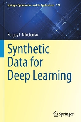 Synthetic Data for Deep Learning by Nikolenko, Sergey I.