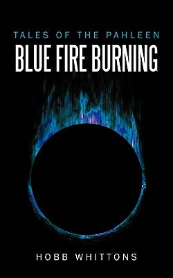 Blue Fire Burning by Whittons, Hobb