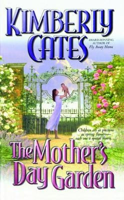 The Mother's Day Garden by Cates, Kimberly
