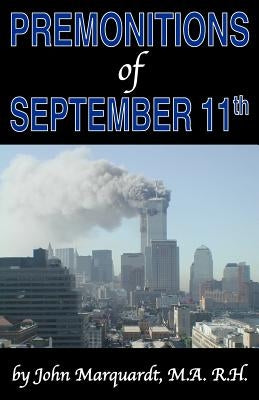 Premonitions of September 11th by Marquardt, John