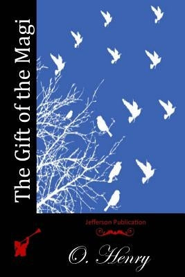 The Gift of the Magi by Henry, O.
