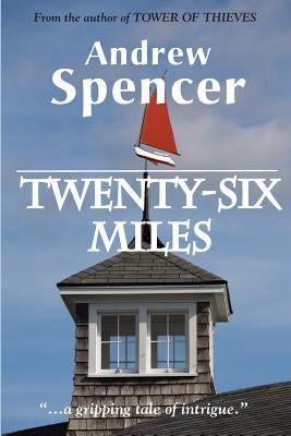 Twenty-Six Miles by Spencer, Andrew