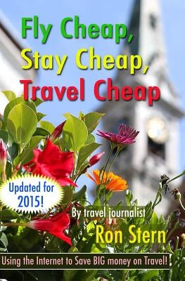 Fly Cheap, Stay Cheap, Travel Cheap by Stern, Ron