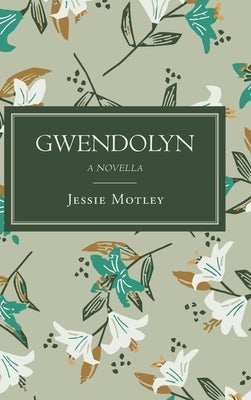 Gwendolyn by Motley, Jessie