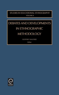 Debates and Developments in Ethonographic Methodology by Walford, Geoffrey