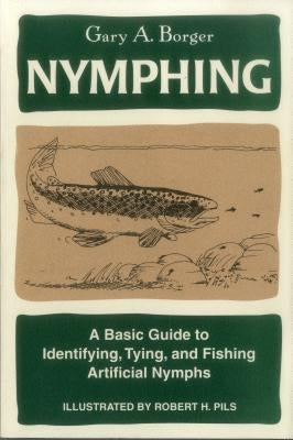 Nymphing by Borger, Gary A.