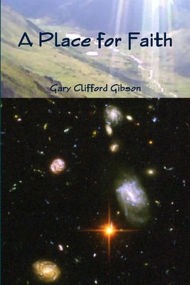 A Place for Faith by Gibson, Gary Clifford