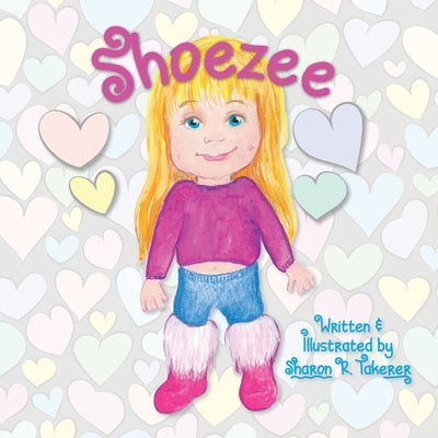 Shoezee by Takerer, Sharon R.