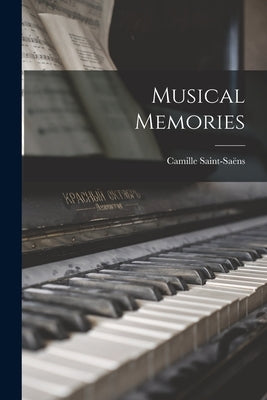 Musical Memories by Saint-Saëns, Camille