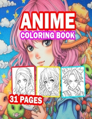 Anime Coloring Book: 31 Pages of Beautiful Anime Girls and Anime Boys by Publishing, Rl