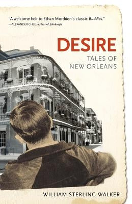 Desire: Tales of New Orleans by Walker, William Sterling