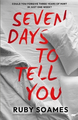 Seven Days to Tell You by Soames, Ruby
