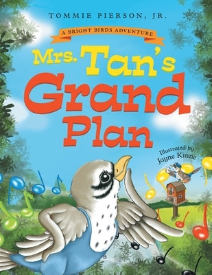 Mrs. Tan's Grand Plan: A Children's Rhyming Storybook About Music, Friendship, and Community by Pierson, Tommie