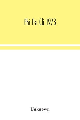 Phi Psi Cli 1973 by Unknown
