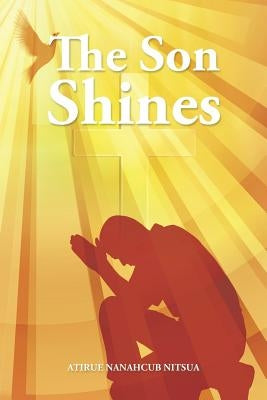 The Son Shines by Nitsua, Atirue Nanahcub