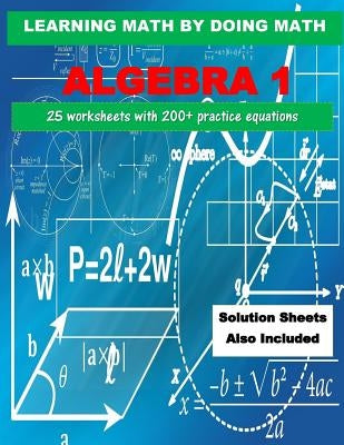 Learning Math by Doing Math: Math: Algebra by Freeman, L.