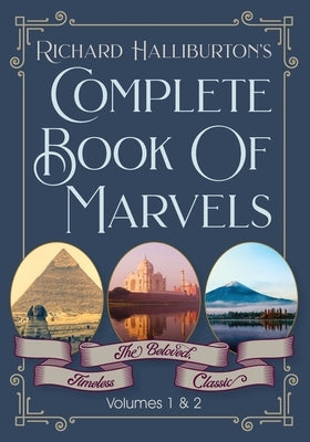 Complete Book Of Marvels by Halliburton, Richard