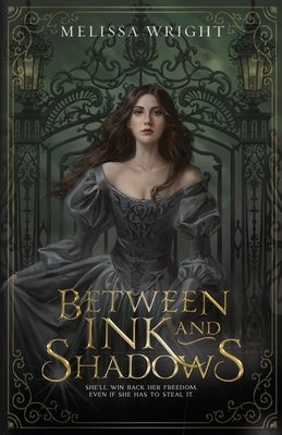 Between Ink and Shadows by Wright, Melissa