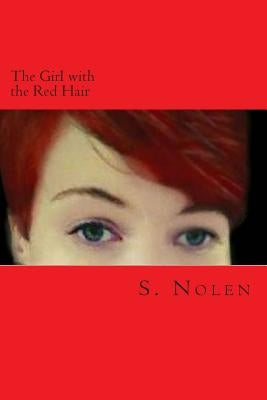 The Girl with the Red Hair by Nolen, S.