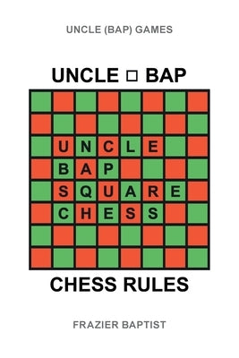 Uncle (Bap) Chess Rules by Baptist, Frazier