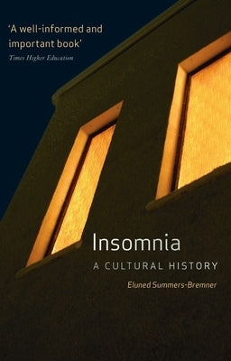 Insomnia: A Cultural History by Summers-Bremner, Eluned