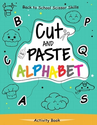 Cut and Paste Alphabet Activity Book: Back To School Scissor Skills for Kids Preschool Activity Book by Rockdesign, Bird