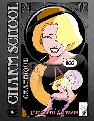 Charm School Graphique Vol 1 by Watasin, Elizabeth