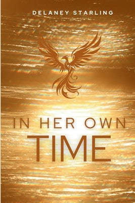 In Her Own Time by Starling, Delaney