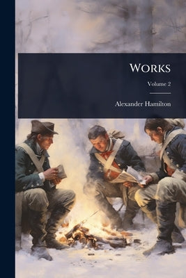Works by Hamilton, Alexander