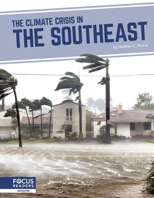 The Climate Crisis in the Southeast by C. Morris, Heather